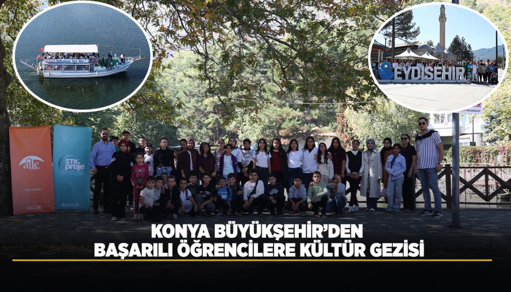 Konya Büyükşehir'den Sarayönülü Başarılı Öğrencilere Kültür Turu