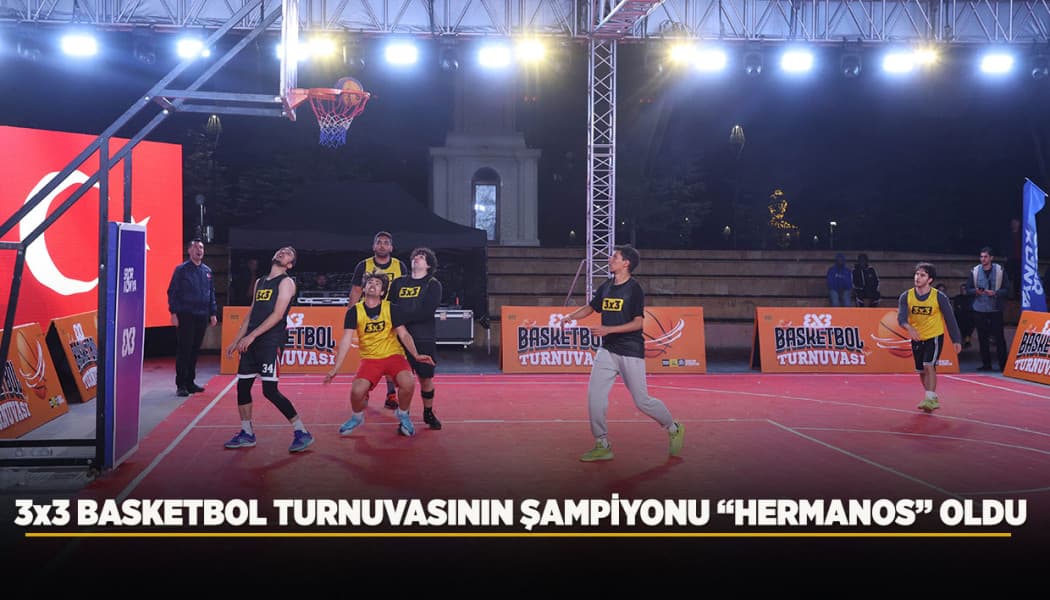 Konya'da 3x3 Basketbol Turnuvası'nın Şampiyonu Hermanos Oldu